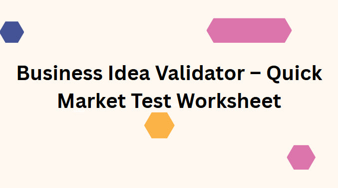 One-Page Business Idea Validator – Quick Market Test Worksheet